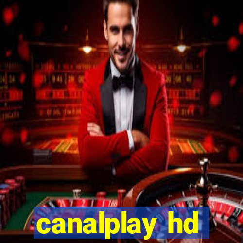 canalplay hd